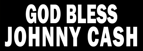 God Bless Johnny Cash Bumper Sticker